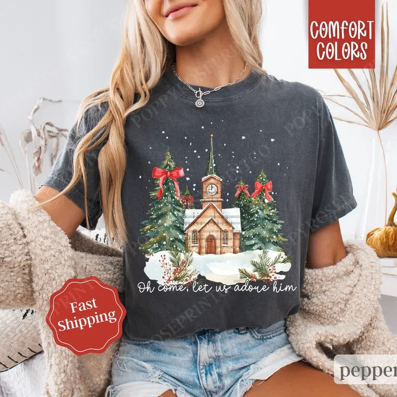 Oh Come Let Us Adore Him Shirt Comfort Colors Christian Religious T-Shirts, Hoodie, Sweatshirt