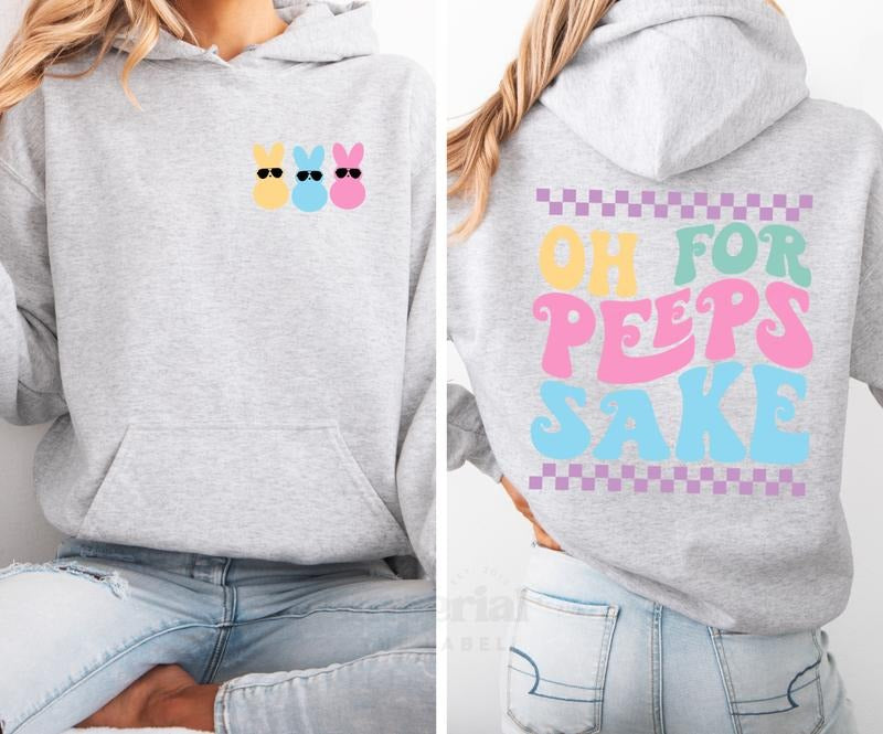 Oh For Peeps Sake Hoodie, Funny Easter Hoodie, Cute & Cozy Sweatshirt for Spring, Trendy Graphic Hoodie for Easter...