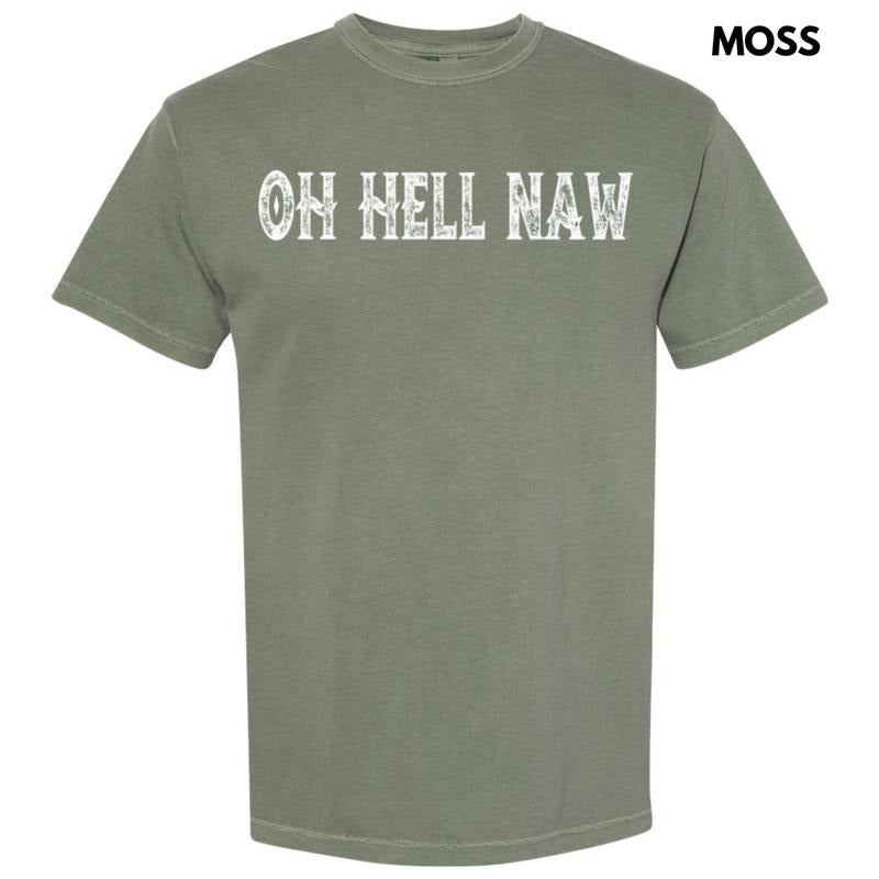 Oh Hell Naw Comfort Colors T-Shirt Hoodie Sweatshirt | PrintMintTees.com