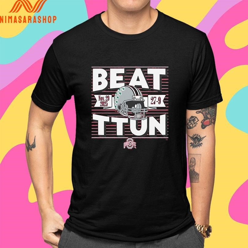 Ohio State Football Beat Ttun In The Game Nov 29 2025 27-9 Shirts