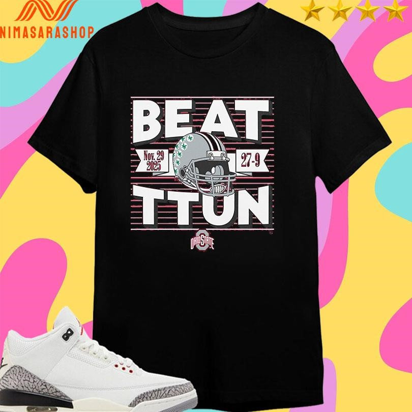 Ohio State Football Beat Ttun In The Game Nov 29 2025 27-9 Shirts