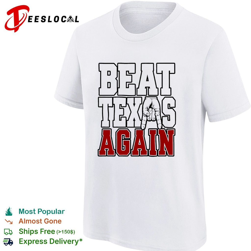 Oklahoma Sooners Beat Texas Again College Football shirt