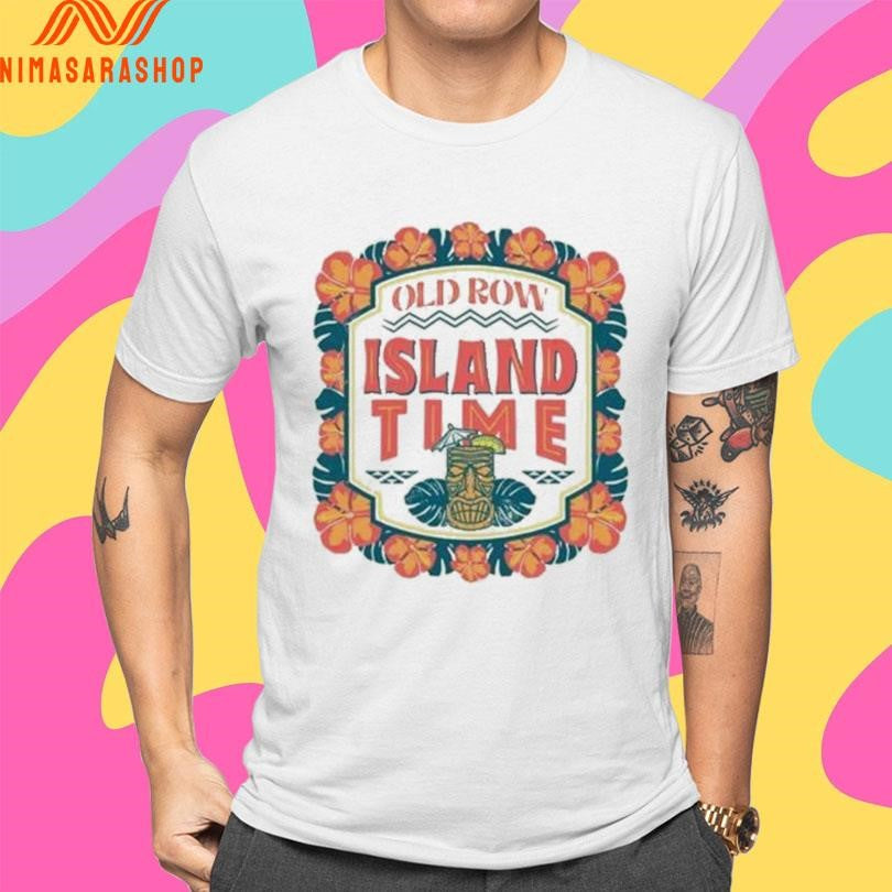 Old Row The Island Time Shirts