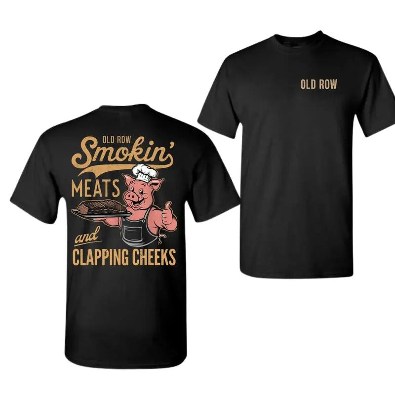 Old Row The Smokin' Meats Graphic and Clapping Cheeks 2 Sides T-shirt, Unisex T-shirt For Men, For Women Menswear Top...