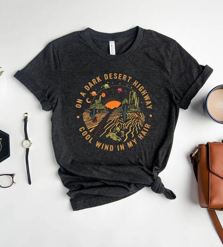 Dark Desert Highway Adventure Shirt Travel Shirt Hiking Shirt Desert Shirt Explore Shirt Mountain Shirt Camping Shirt T-Shirts, Hoodie, Sweatshirt