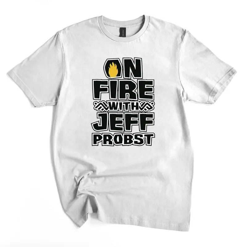 On Fire With Jeff Probst Survivor 45 46 47 T-shirt Gift for Unisex women and Man Cotton Hoodie Sweatshirt | PrintMintTees.com