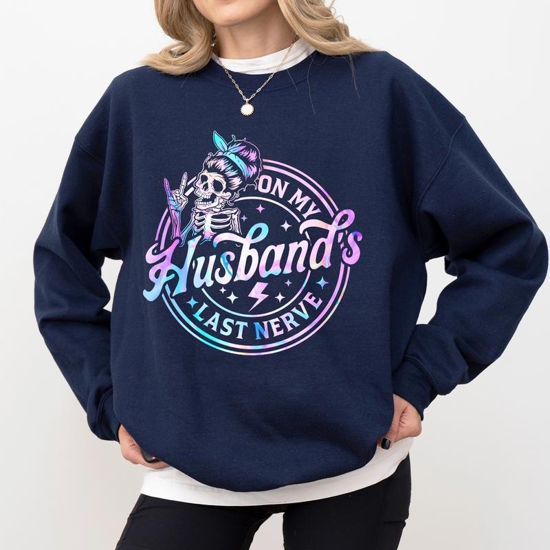On My Husband's Last Nerve Sweatshirt, Sarcastic Women's Tops for Wife, Skeleton Wifey Sweaters, Funny Wife Life...