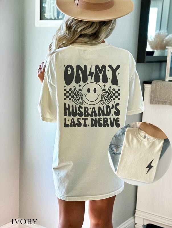 On My Husbands Last Nerve  Front and Back print shirt graphic tees women Hoodie Sweatshirt | PrintMintTees.com