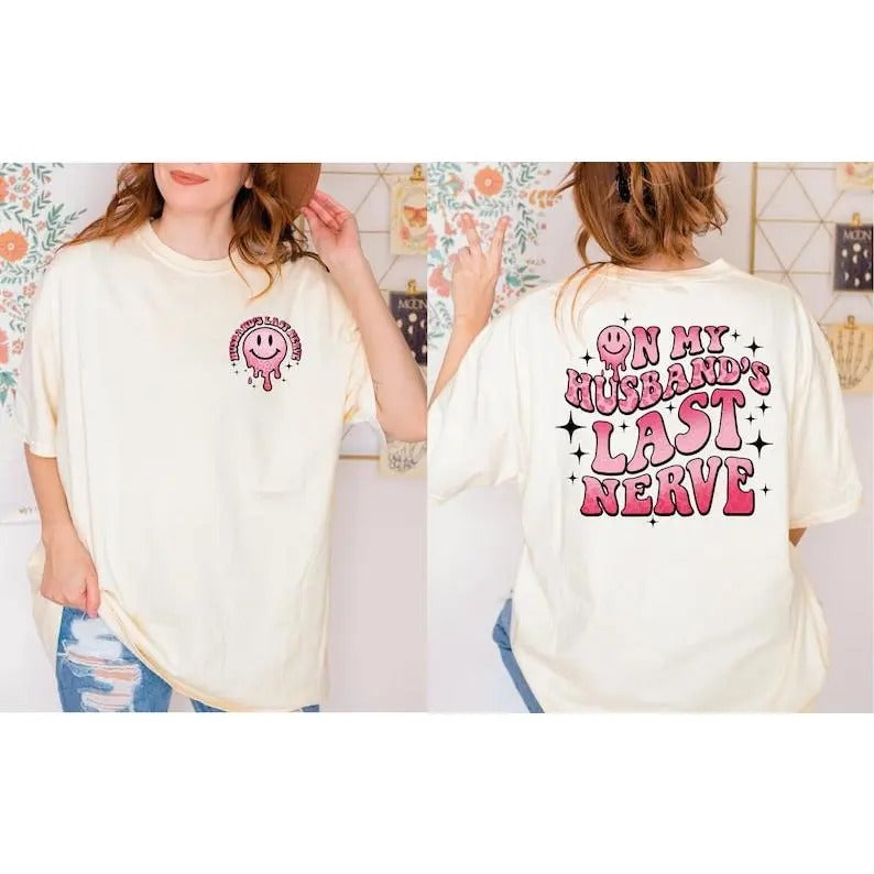 On My Husbands Last Nerve Shirt, Funny Wife Shirt, Last Nerve Shirt, Funny Shirt For Wife, Sarcastic Wife Tee Hoodie...