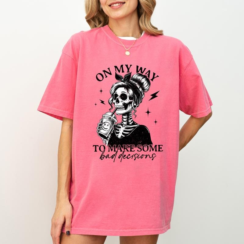 On My Way To Make Some Bad Decisions Tee, Snarky Funny Skeleton Graphic T-shirt, Adult Humor Unhinged Shirt, Sarcastic...
