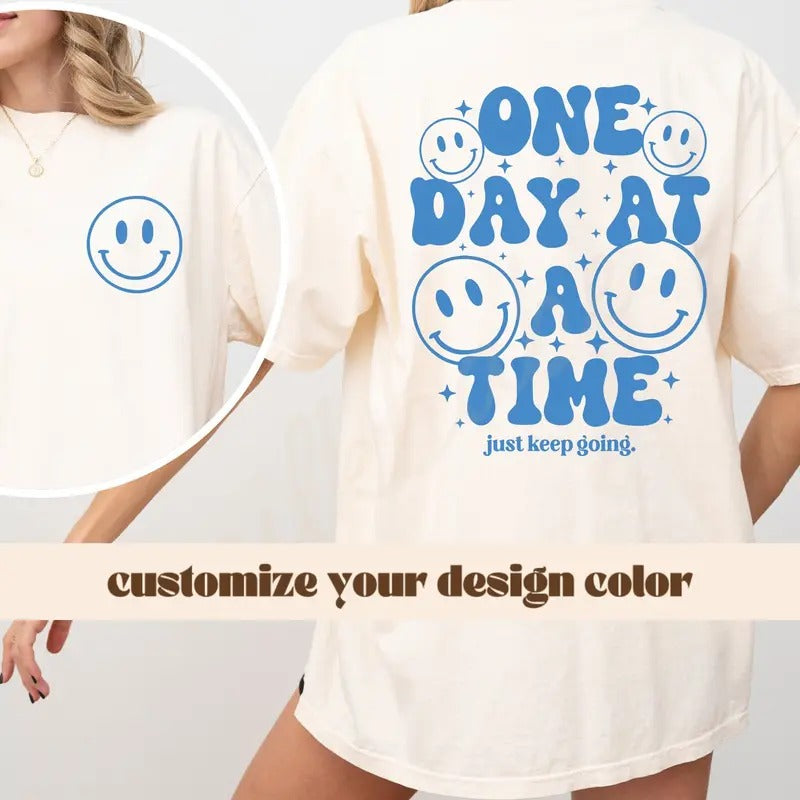 One Day At A Time Mental Health Shirt Motivational Shirt Mental Health Matters Shirt Inspirational Gift Hoodie Sweatshirt