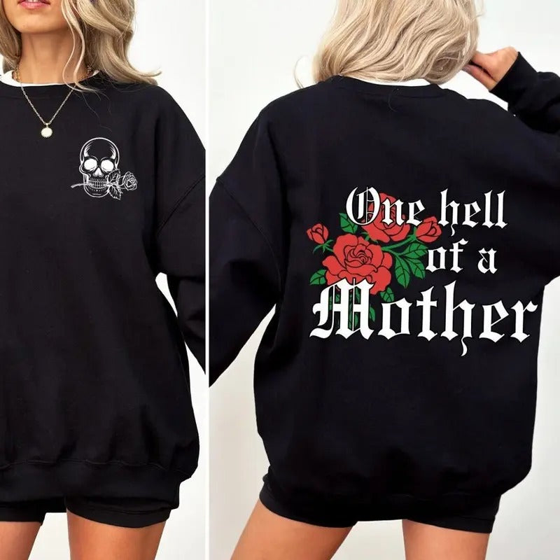 One Hell Of A Mother Crewneck Sweatshirt Mom Life Sweatshirt Mom Shirt Hoodie | PrintMintTees.com