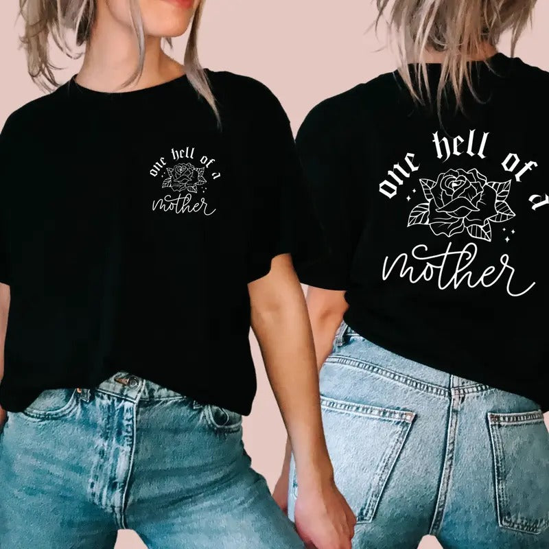One Hell Of A Mother T-shirt Badass Mom T-shirt Mother's Day Shirt Gift For Mothers Day Retro Style T-shirt TK62GN Hoodie...