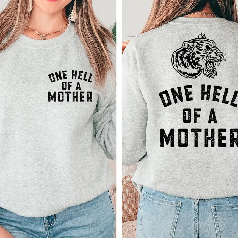 One Hell Of A Mother, Cool Mom Gift, Happy Mothers Day shirt Hoodie Sweatshirt | PrintMintTees.com