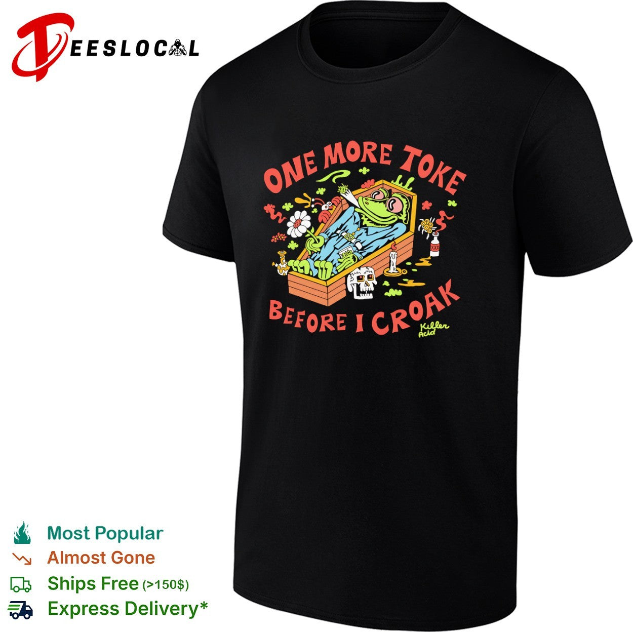 One More Toke Before I Croak Frog Killer Acid Skull Weed Smoking Cannabis shirt