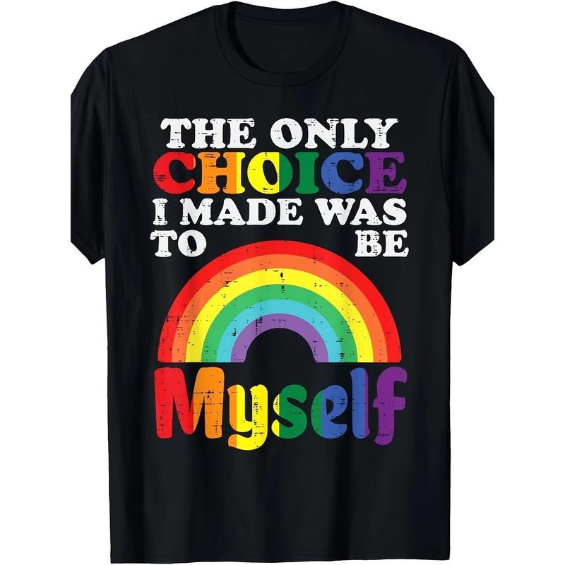 Only Choice I Made Be Myself Rainbow Gay Pride Flag LGBTQ T-Shirt Hoodie Sweatshirt | PrintMintTees.com