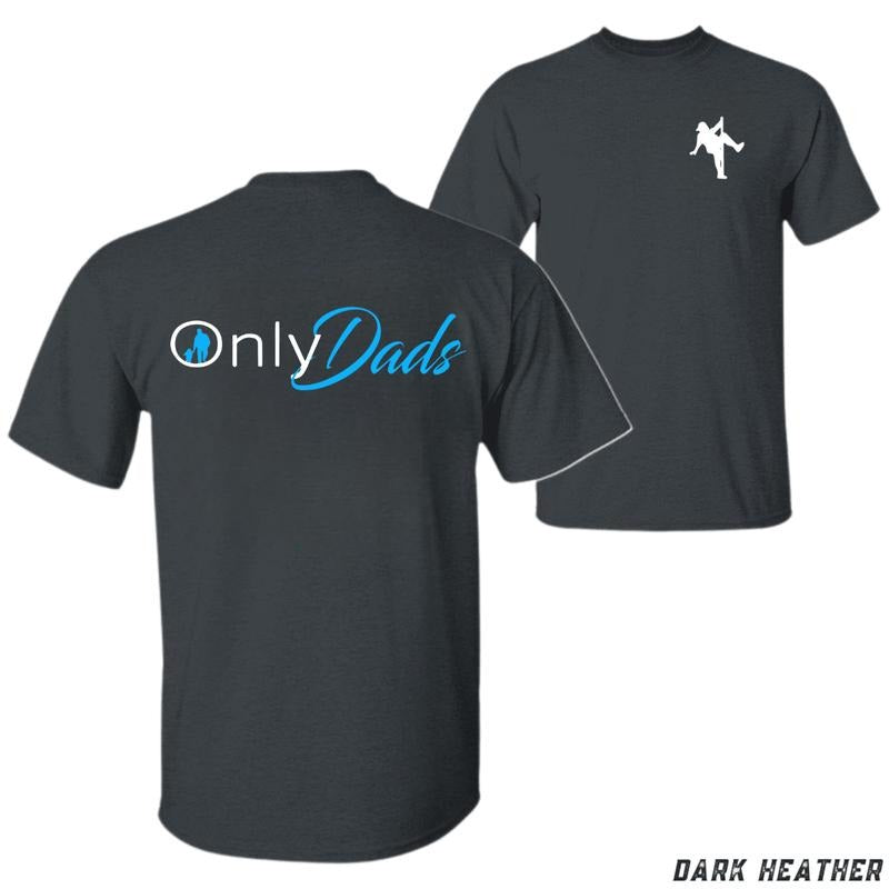 OnlyDads T-shirt - Funny Graphic Design Featuring a Playful Dad, Perfect for Fathers Who Like to Have Fun, Unisex T-shirt...