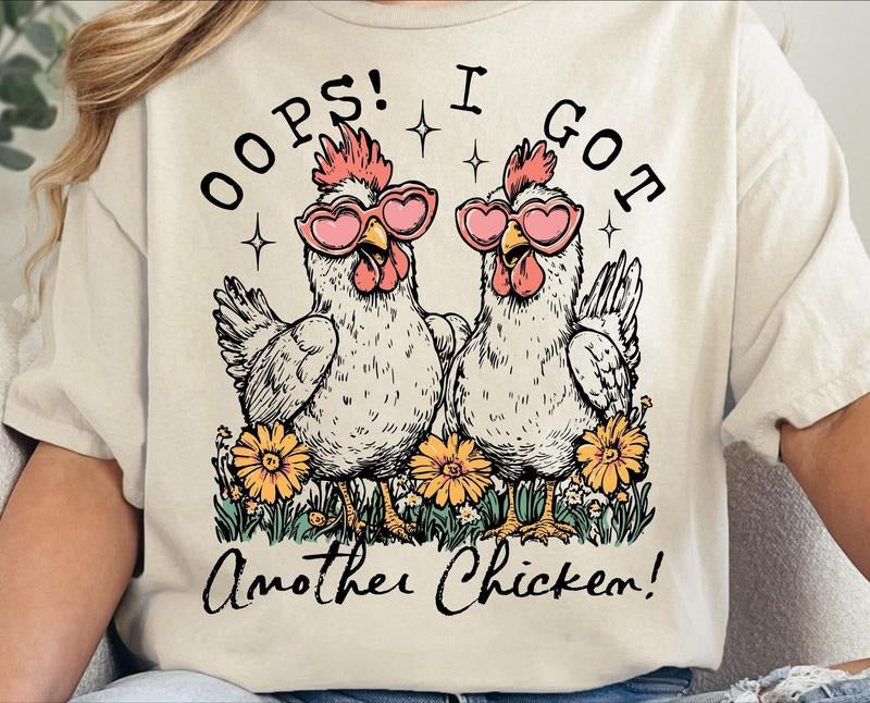 Oops I Got Another Chicken Shirt, Funny Farm Animal, Rustic Farmhouse, Trendy Chicken Lover Shirt, Cute Country Floral...
