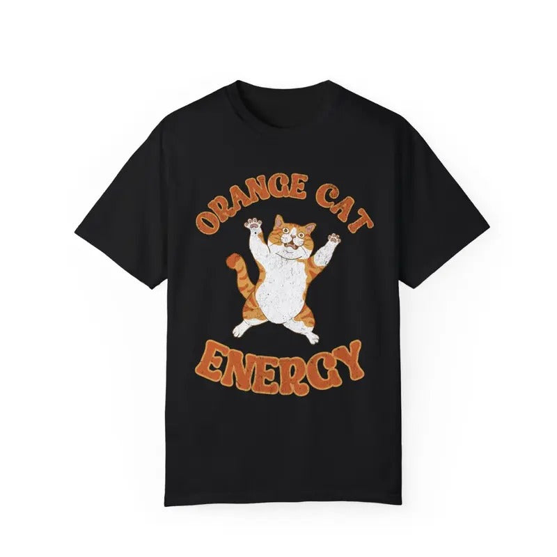 Orange Cat Energy Shirt, Funny Tshirt, Cat Owner Gift T-shirt, Cat Lover Tee, Cat Mom, Pet, Strong, Ginger, Crazy,...