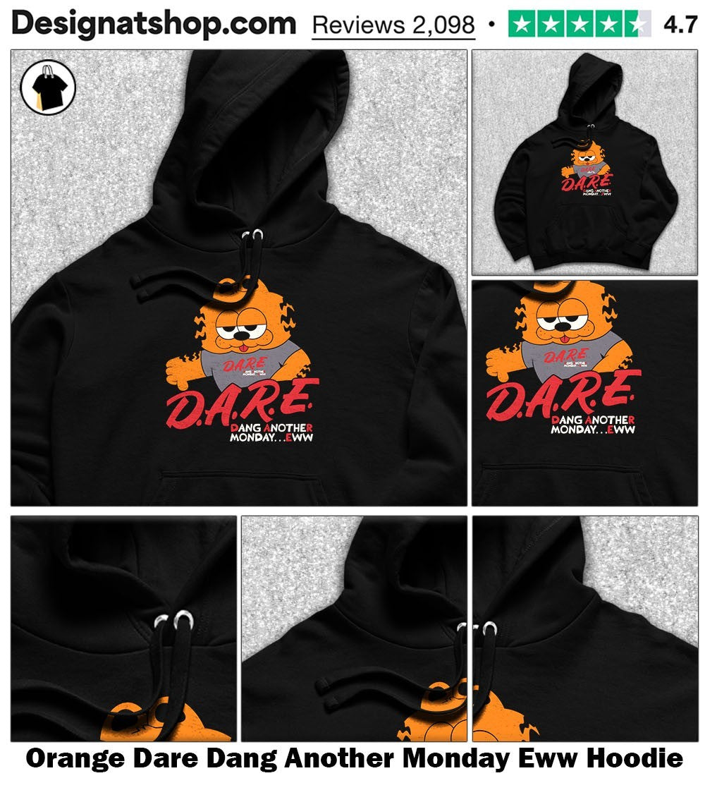 Orange Dare Dang Another Monday Eww shirt