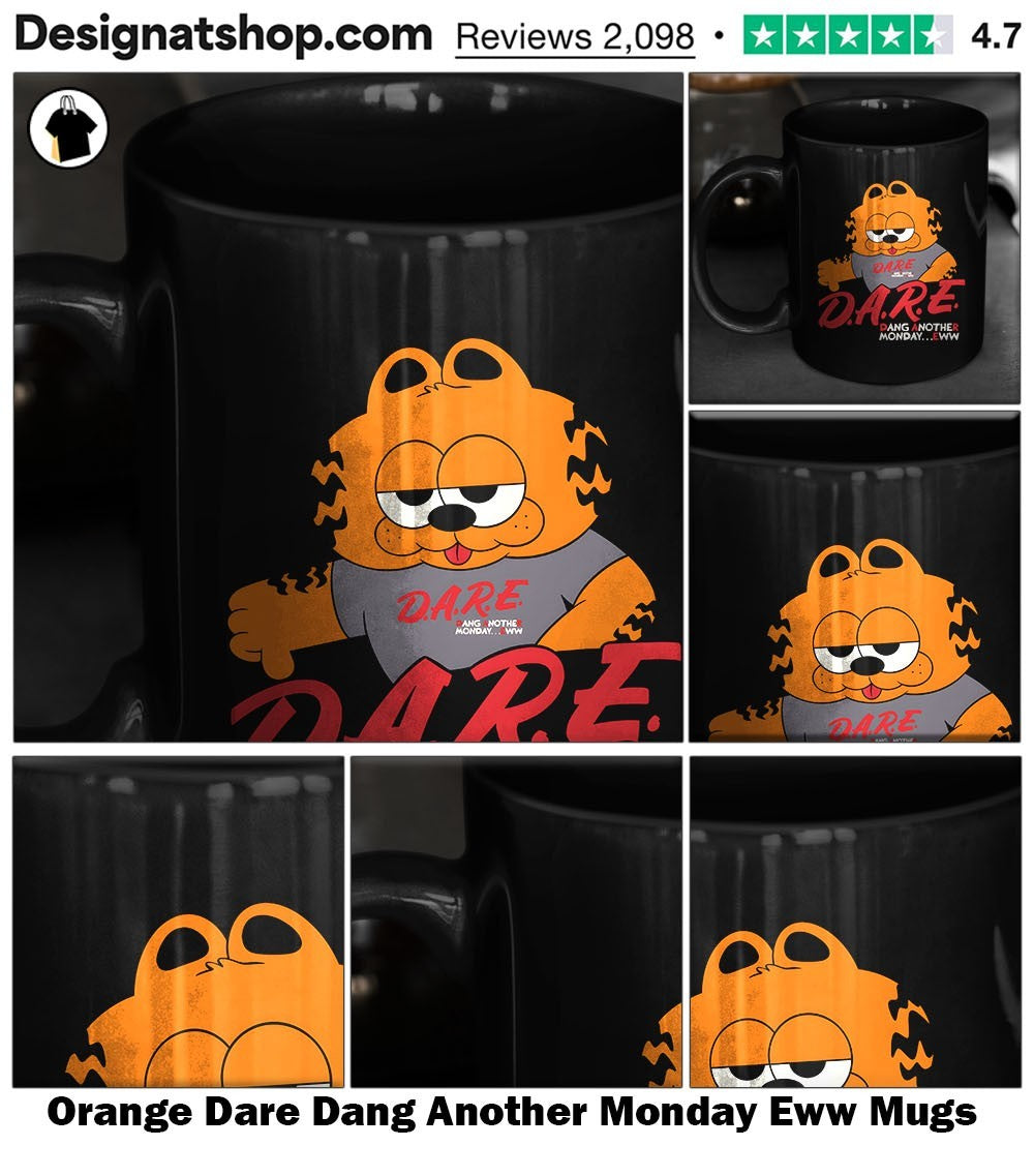 Orange Dare Dang Another Monday Eww shirt