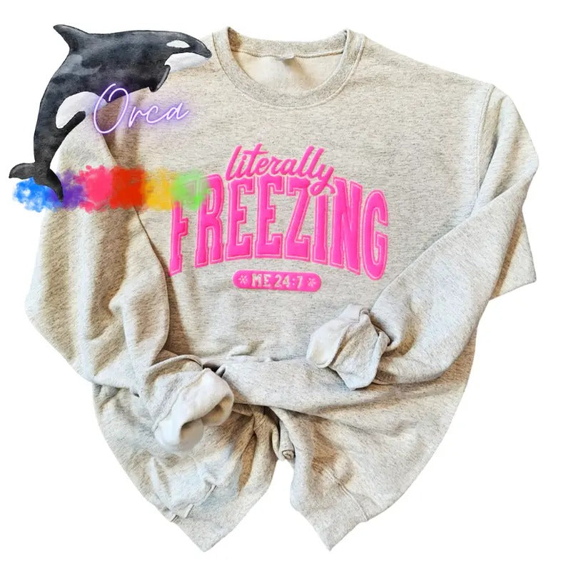 Orca ~ "LITERALLY FREEZING" Puff Super Soft Unisex Sweatshirts ~ Pullover  Womenswear T-Shirts, Hoodie | PrintMintTees.com