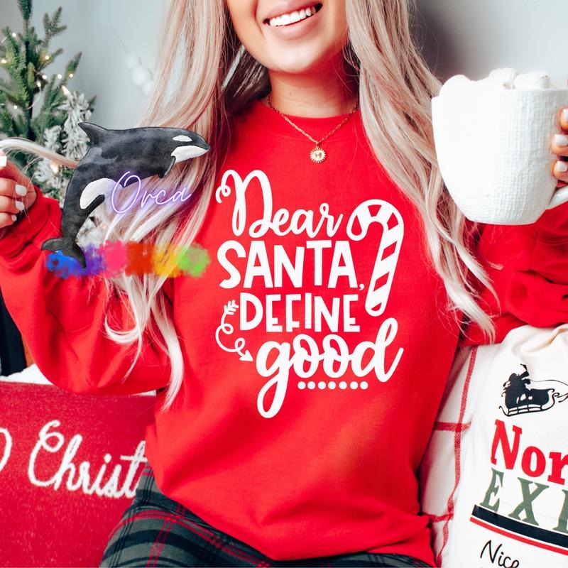 Orca ~ DEAR SANTA, DEFINE GOOD Unisex Sweatshirt with Puff ~ Small - 4XL Womenswear T-Shirts, Hoodie | PrintMintTees.com