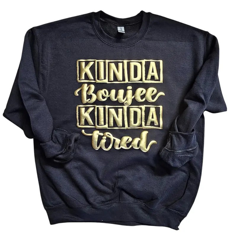 Orca ~ KINDA BOUJEE KINDA TIRED Unisex Sweatshirts with Puff ~ Small
