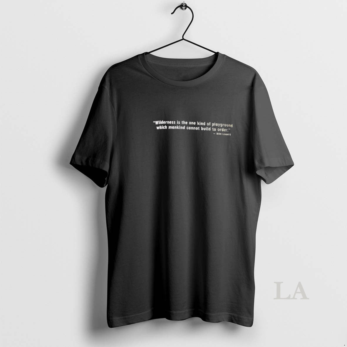 Original Aldo Leopold Wilderness Is The One Kind Of Playground Which Mankind T-Shirts, Hoodie, Sweatshirt | PrintMintTees.com