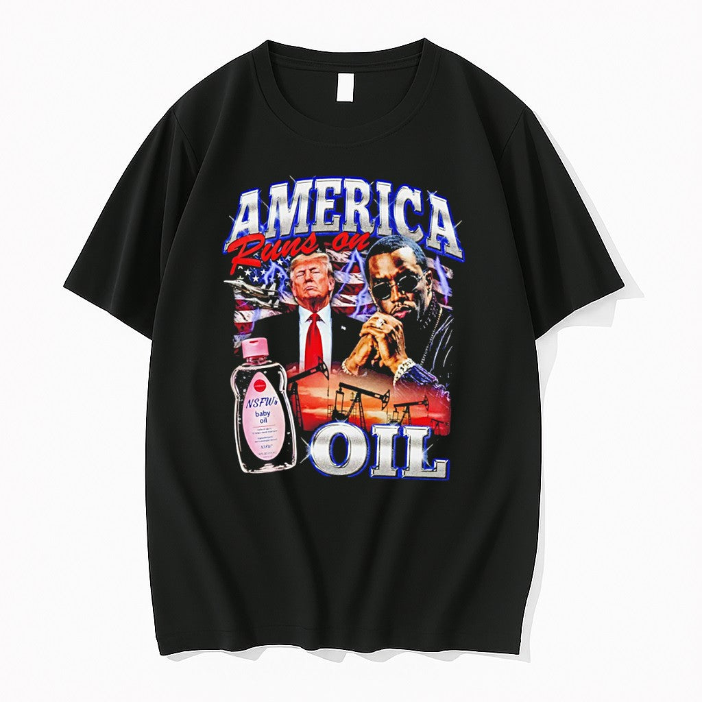 Original America Runs On Oil Trump Diddy Tee Tshirts Jpg