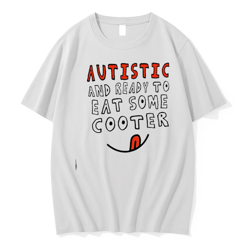 Original Autistic And Ready To Eat Some Cooter Tshirts Jpg