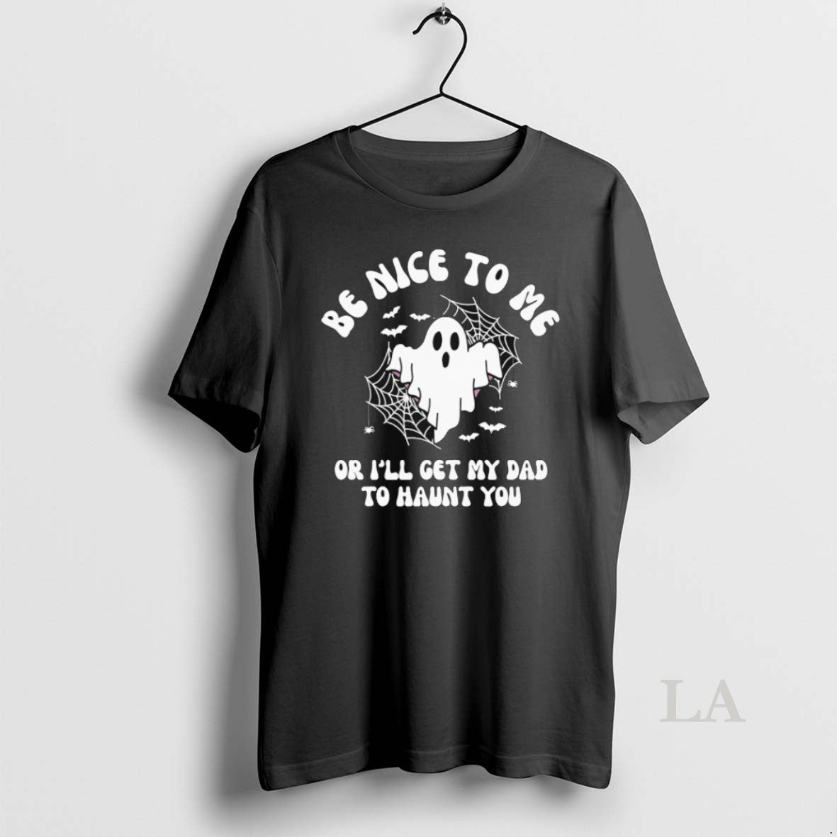 Original Be Nice To Me Or Ill Get My Dad Will Haunt You Ghost T-Shirts, Hoodie, Sweatshirt | PrintMintTees.com