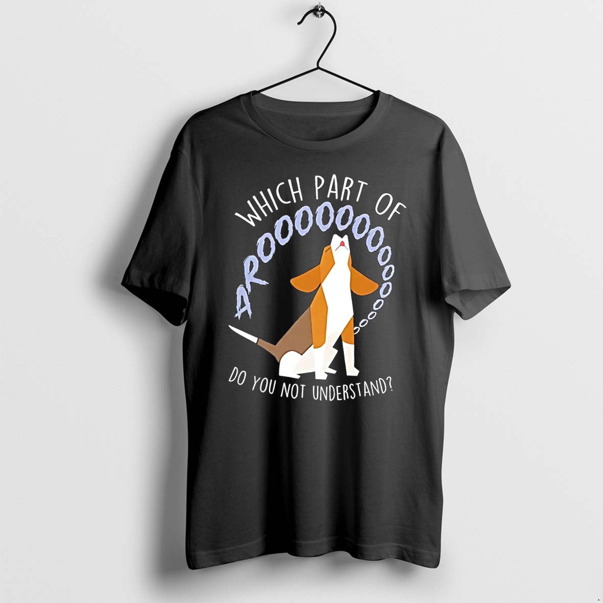 Original Beagle Howling Which Part Of Arooooo Do You Not Understand Black Tshirts