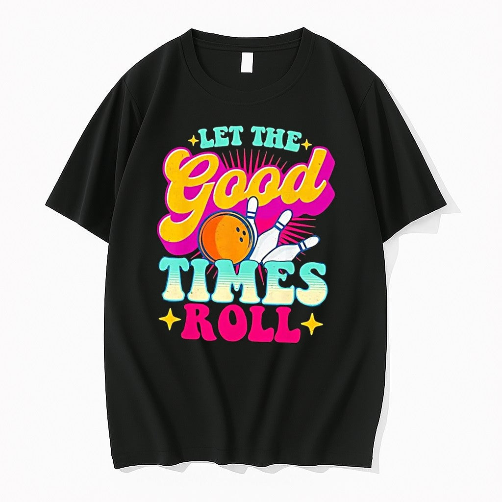 Original Bowling Lover Let The Good Times Roll Bowling Black Tshirts Jpg