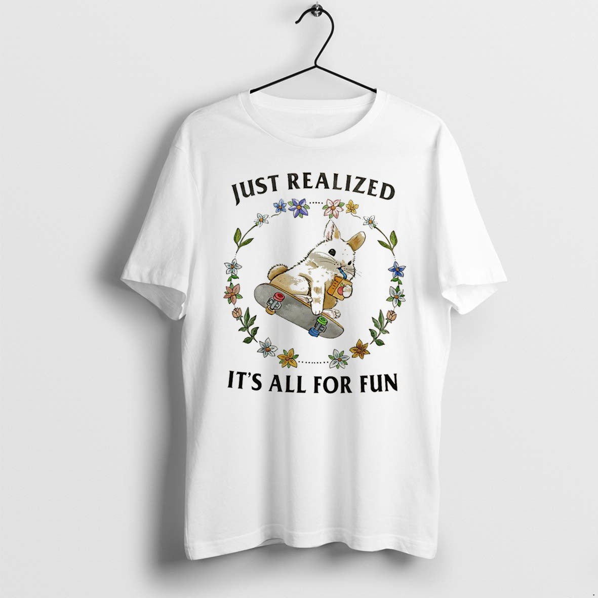 Original Bunny Just Realized Its All For Fun Tee Tshirts Jpg