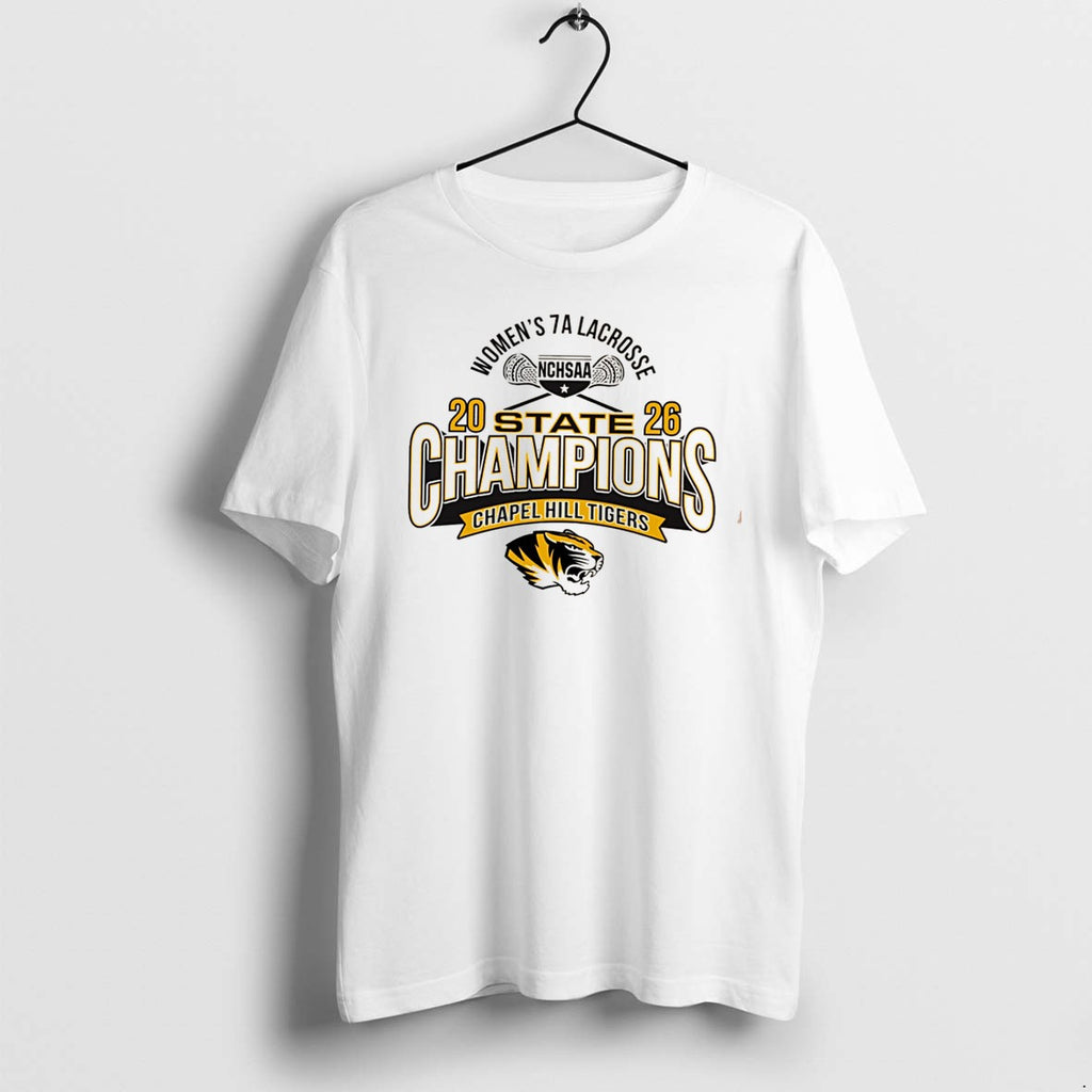 Original Chapel Hill Tigers 2026 Nchsaa Womens 7a Lacrosse Division Champions Tee Tshirts