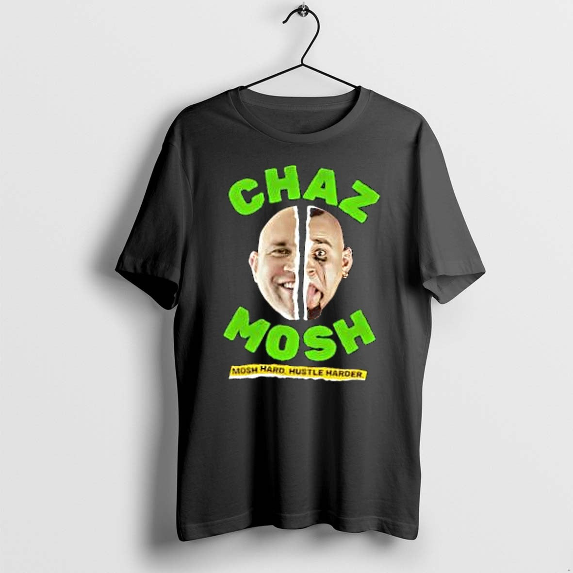 Original Chaz Mosh Mosh Hard Hustle Harder Tshirts Jpg