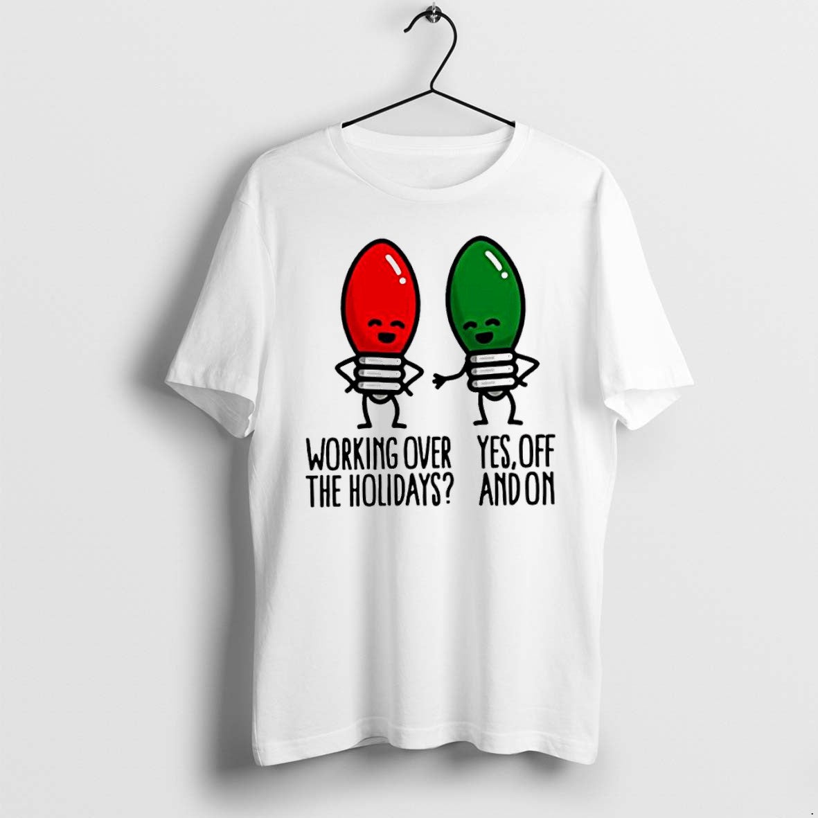 Original Christmas Lights Pun Working Over Holidays Funny 2025 Tshirts Jpg