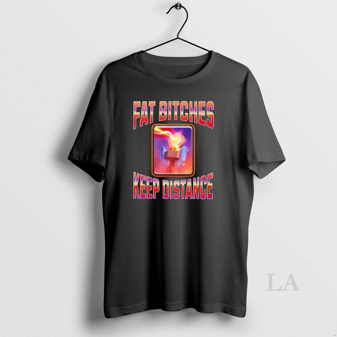 Original Clash Royale Fat Bitches Keep Distance
