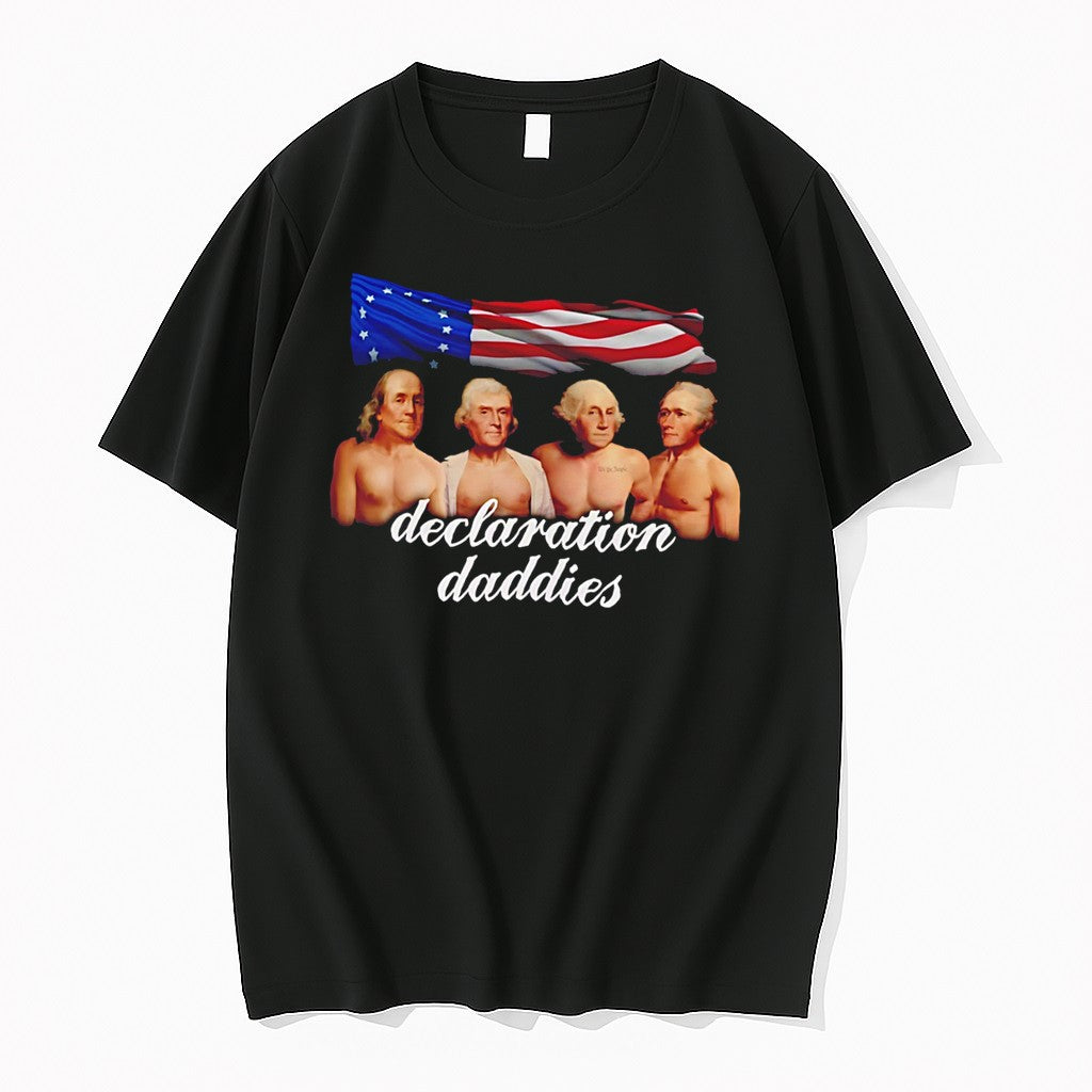 Original Declaration Daddies 4th Of July Founding Fathers America 250 Funny Tee Tshirts