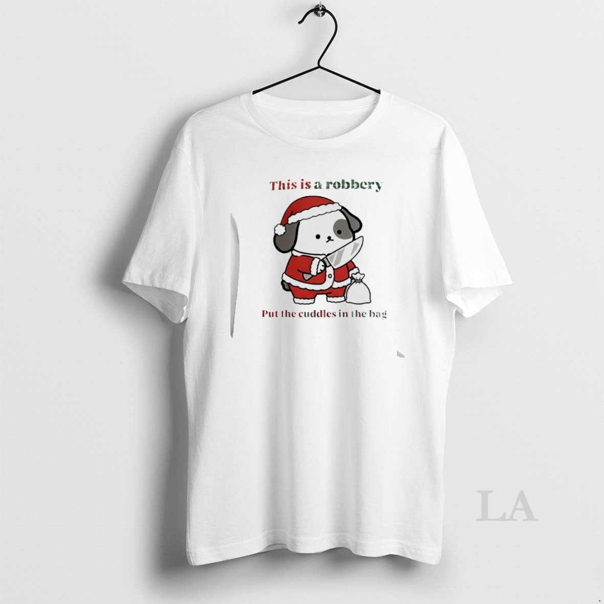 Original Dog Santa This Is A Robbery Put The Cuddles In The Bag T-Shirts, Hoodie, Sweatshirt | PrintMintTees.com