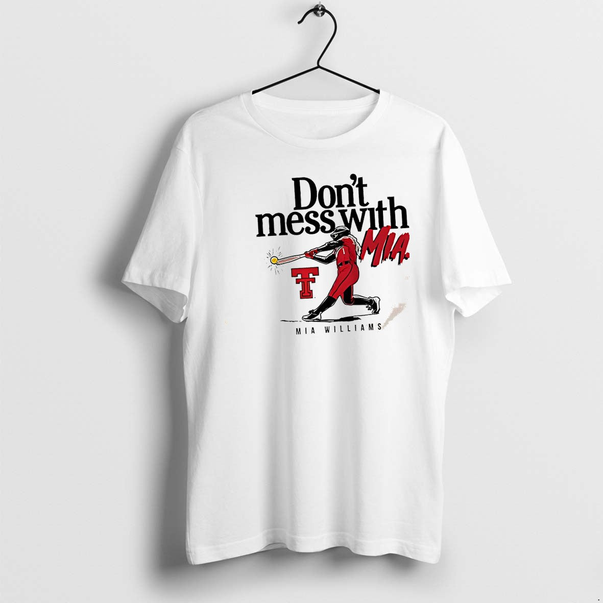 Original Dont Mess With Mia Williams Texas Tech Red Raiders Baseball Mlb Tshirts