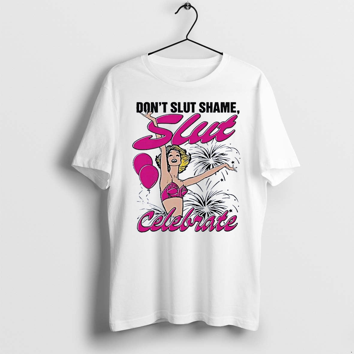 Original Dont Slut Shame Celebrate Woman White Tshirts Jpg