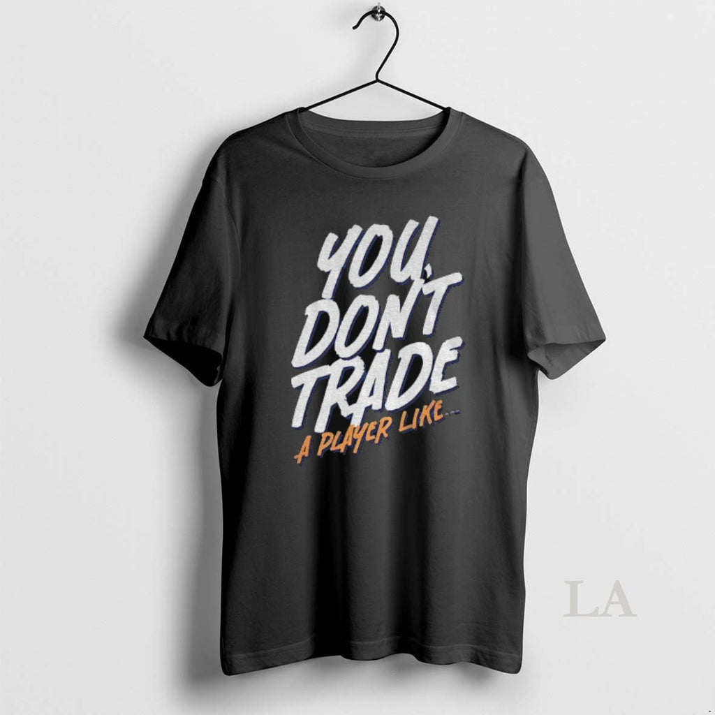 Original Emil Heineman You Dont Trade A Player Like T-Shirts, Hoodie, Sweatshirt | PrintMintTees.com