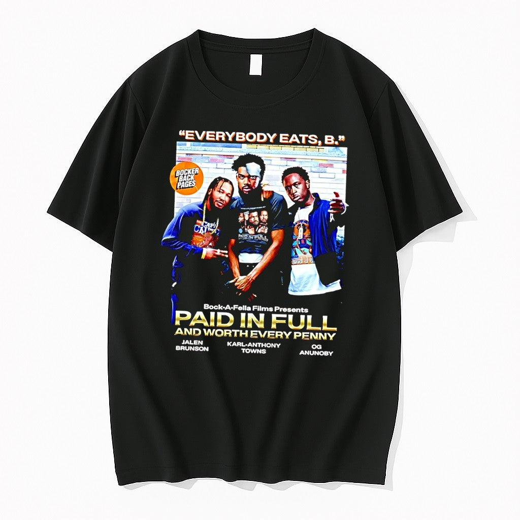 Original Everybody Eats B Paid In Full And Worth Every Penny Black Tshirts Jpg