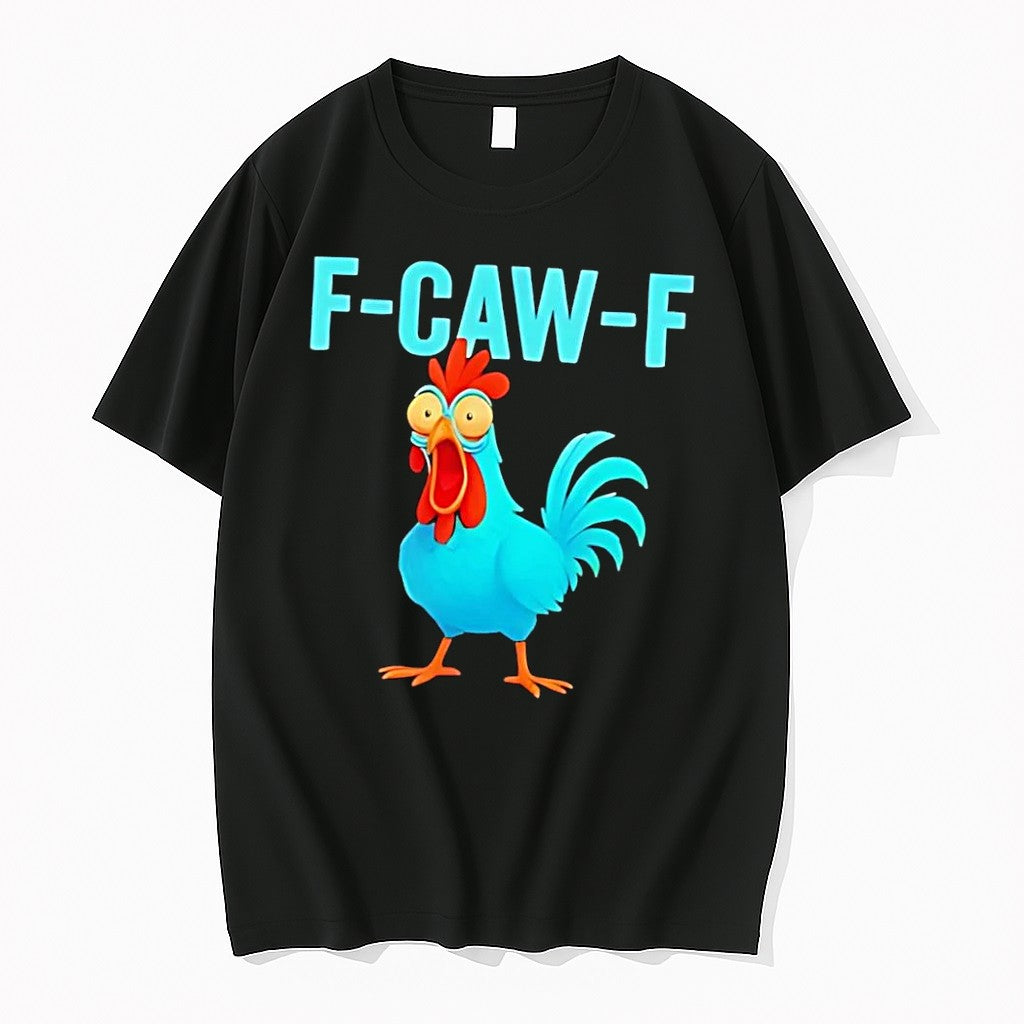 Original F Caw F Rooster Chicken Farm Animal Humor Bird Lovers Black Tshirts