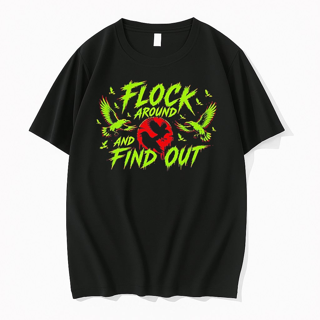 Original Flock Around And Find Out Birds Illustration Tee Tshirts Jpg