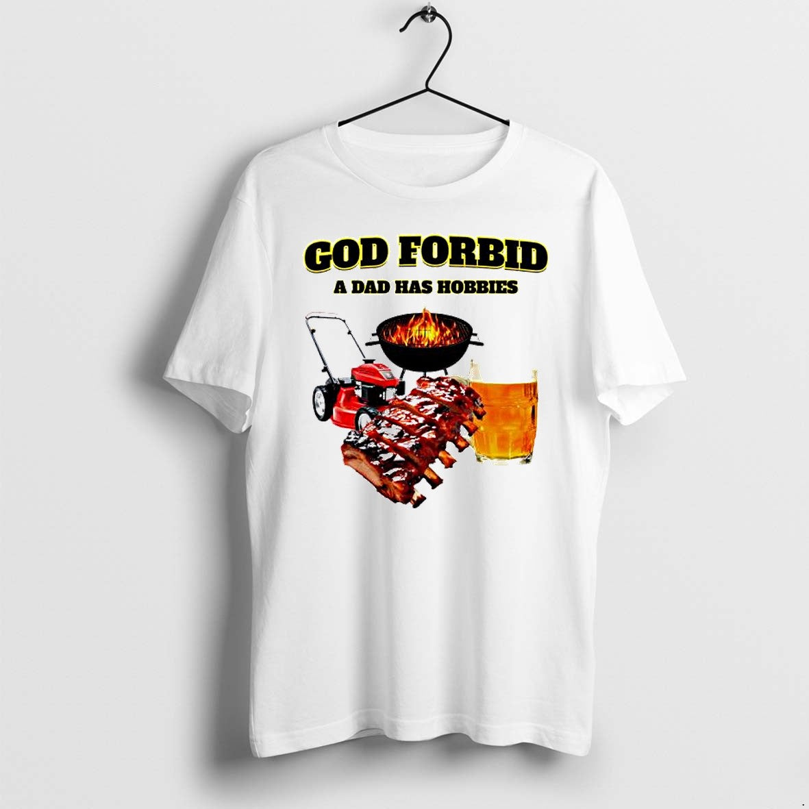 Original God Forbid A Dad Has Hobbies Bbq And Beer Tshirts Jpg