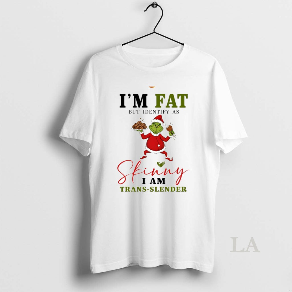 Original Grinch Im Fat But Identify As Skinny I Am Trans Slender Circle T-Shirts, Hoodie, Sweatshirt | PrintMintTees.com