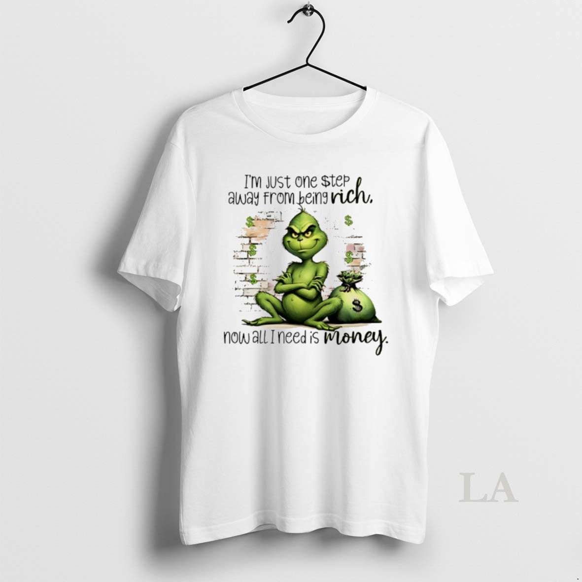 Original Grinch Im Just One Step Away From Being Rich Now All I Need Is T-Shirts, Hoodie, Sweatshirt | PrintMintTees.com